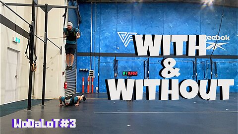 With And Without | CrossFit Workout // WoDaLoT#3