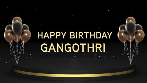 Wish you a very Happy Birthday Gangothri