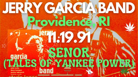 SENOR (TALES OF YANKEE POWER) | JERRY GARCIA BAND LIVE 11.19.91