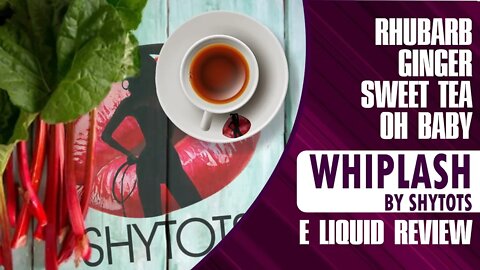 Just How Good Is Shytots Whiplash ELiquid? - Full ELiquid Review