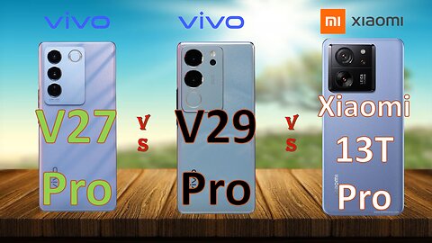 Full Comparison | Vivo V 27 Pro VS Vivo V 29 Pro VS Xiaomi 13T Pro | @technoideas360