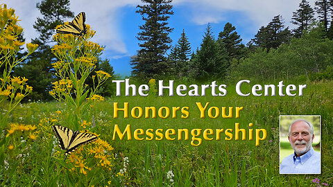 The Hearts Center Honors and Empowers the Creativity and Messengership of all Heartfriends