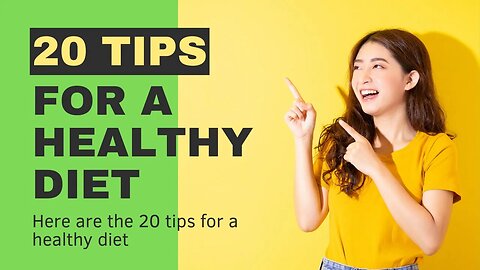 Here are the 20 tips for a Healthy Diet🍕🍔🌭🍿🌮🍗 #health #diet #fitness #food🌳🍃🥕🌶 #eating 🥘🍲🍍🍎🍅🍓🥦🥒🥑🍀🌿