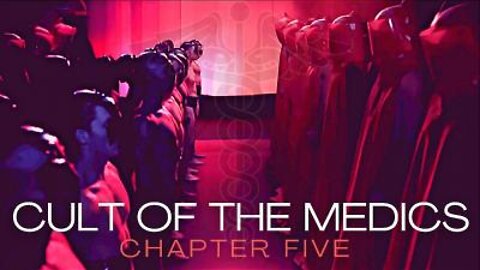 Cult Of The Medics - CHAPTER 5