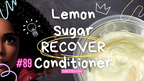 Lemon Sugar Recover Conditioner | Lemongrass based DIY hair conditioner #89