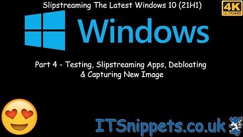 Slipstream Windows 10 21H1 To A Custom ISO - Part 4 - Test, Debloat, Slipstream Apps [4K] (@youtube)