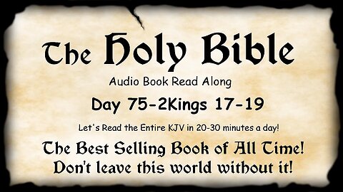 Midnight Oil in the Green Grove. DAY 75 - 2Kings 17-19 (Israel Gone!) KJV Bible Audio Read Along