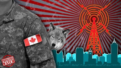 The Canadian Military Declares War on Canadians - #PropagandaWatch