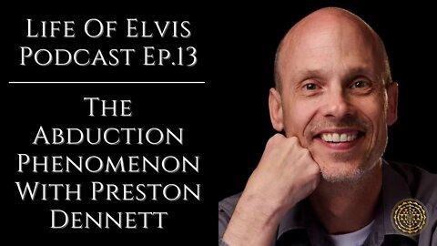 LEP Ep.13: The Abduction Phenomenon With Preston Dennett (Fixed Audio Reupload)