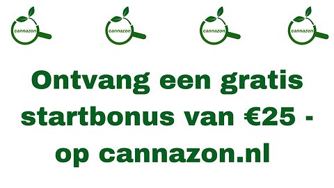 Cannazon.nl opening met 25€ gratis shoptegoed voor iedereen!