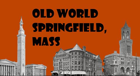 Old World Springfield, Massachusettes