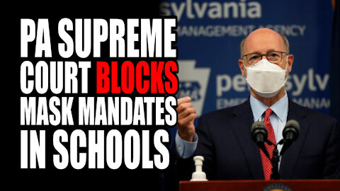 PA Supreme Court BLOCKS Mask Mandates in Schools