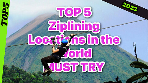 Top 5 Zip lining Locations in the World MUST TRY