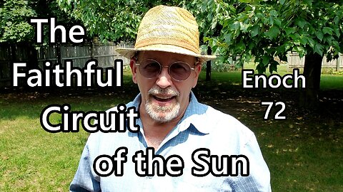 The Faithful Circuit of the Sun: Enoch 72