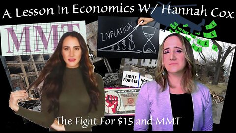 A Lesson in Economics w/ Hannah Cox: The Fight for $15 and MMT