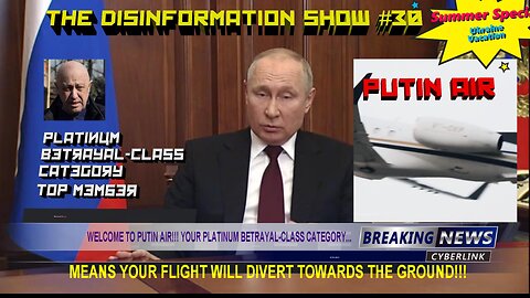 Welcome To Putin Air… Disinfo Show Ep. #30 Newsat11.co