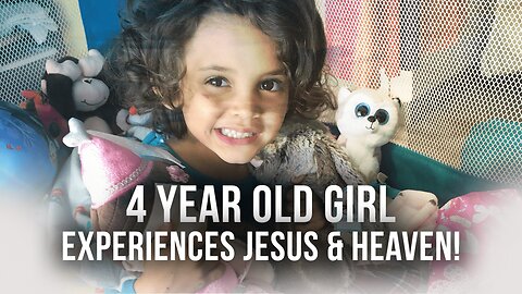 4 Year Old Girl Experiences Jesus & Heaven!