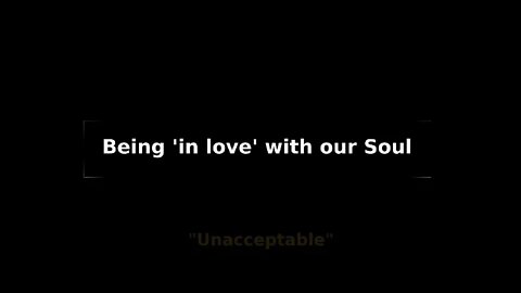 Morning Musings #79 Being 'in love' with our Soul, our true First Love! Stop running from your Soul