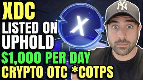 🚀 XDC XINFIN UPHOLD LISTING TODAY CRYPTO GEM | CRYPTO OTC (COTPS) $1,000 PER DAY | XRP RIPPLE UPDATE