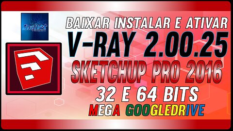 How to Download Install and Activate V-Ray 2.00.25 for SketchUp 2016 Full Crack