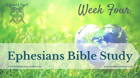 Week Four Review - Ephesians Study