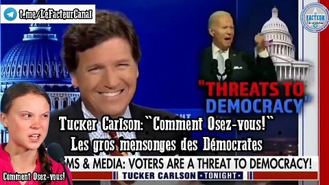 Tucker Carlson: Les gros mensonges des démocrates à l'approche des élections de mi-mandat.