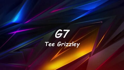 Tee Grizzley - G7 (Lyrics)