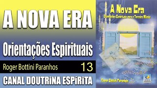 13 - A NOVA ERA - Orientações Espirituais para o Terceiro Milénio - Roger Bottini - audiolivro