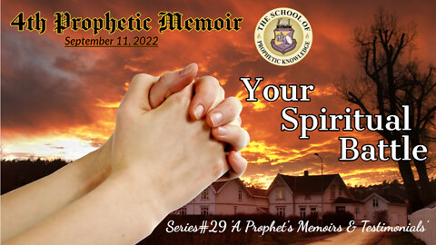 Your Spiritual Battle 4th Prophetic Memoir