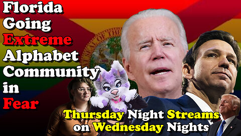 Florida Going Extreme Alphabet Community Scared - Thursday Night Streams on Wednesday Nights