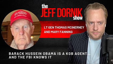Lt Gen Thomas McInerney and Mary Fanning Warn that Barack Hussein Obama is a KGB Agent… and the FBI Knows It