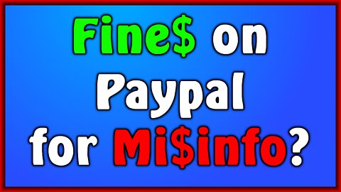 "Paypal Misinformation Fine" is Misinformation... Probably
