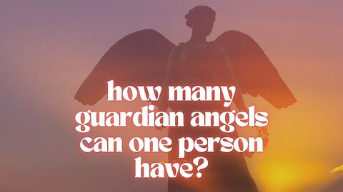 How many Guardian Angels can one person have?