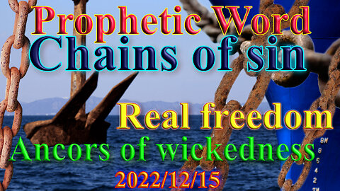 The gigantic chains of SIN and real freedom; Prophecy
