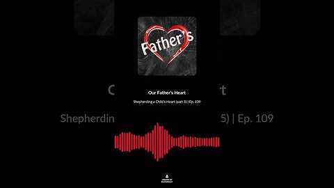 Shepherding a Child's Heart (part 5) | Ep. 109 soundbite 1 #shorts