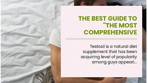 The Best Guide To "The Most Comprehensive Testosil FAQ List Online"