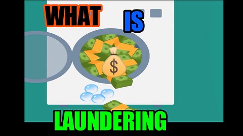 WHAT IS MONEY LAUNDERING??