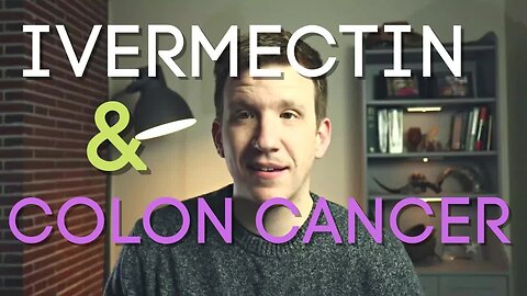 Ivermectin & Colon Cancer