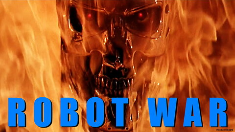 ROBOT WAR THE RISE OF THE TERMINATOR MACHINES