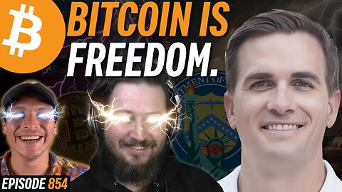 Preston Pysh: Bitcoin is Anti-Totalitarianism | EP 854