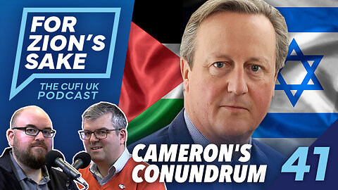 EP41 For Zion's Sake Podcast - David Cameron's Palestinian State Mistake and UNRWA's Hate Exposed