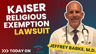 Kaiser Religious exemption lawsuit!