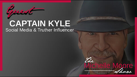 The Michelle Moore Show: Captain Kyle on Hot Topics Thursday, June 22, 2023