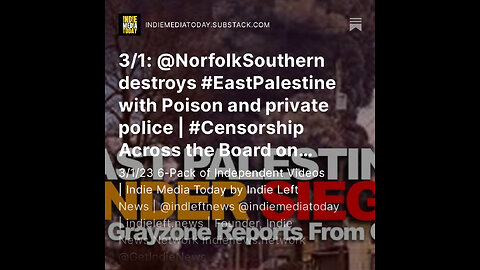 3/1: Norfolk Southern destroys East Palestine with Poison and private police | #Censorship +