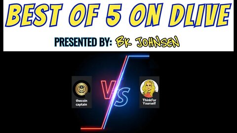 Best of 5 on Dlive! TheCoinCaptain​​ vs. ThinkForYourself
