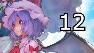 Touhou: Scarlet Curiosity - Remilia's Story Part 12