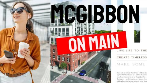 McGibbon On Main In Georgetown | McGibbon Condos