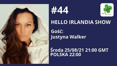 ☘ Hello Irlandia Show #44 z Justyną Walker ☘️