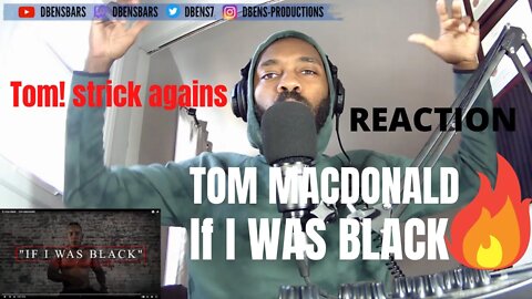 !!TOM MACDONALD STRICKS AGAIN- ( IF I WAS BLACK )