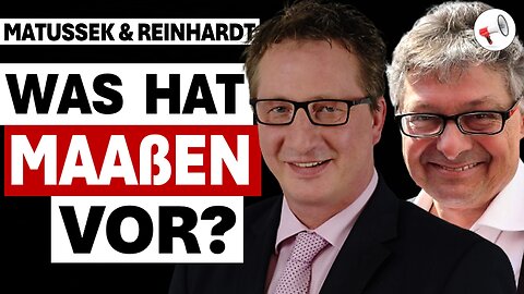 Matussek & Reinhardt: Was hat Maaßen vor?